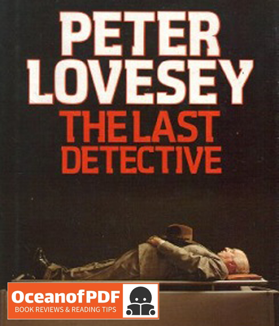The Last Detective by Peter Lovesey