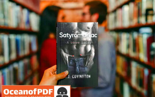 Satyromaniac – A Love Story by R J Covington