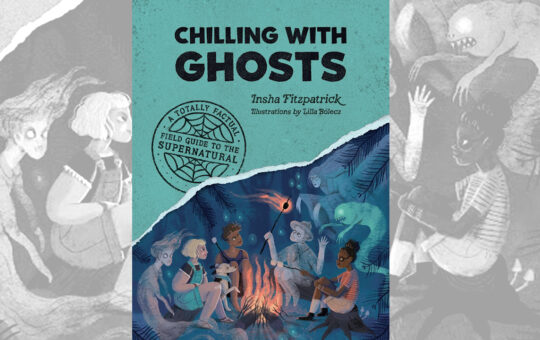 Chilling with Ghosts by Insha Fitzpatrick