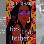 Ties that Tether by Jane Igharo Review – A Thoughtful Exploration of Identity and Romance